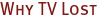 Why TV Lost
